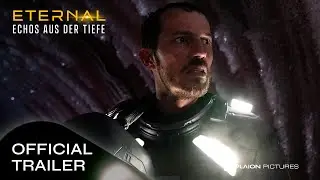 Eternal – Echos aus der Tiefe (Deutscher Trailer) - Simon Sears, Nanna Øland Fabricius