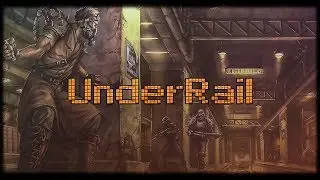 Underrail. первый заход. часть 11