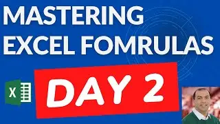 Mastering Excel Formulas Day 2