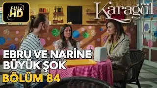 Karagül 84. Bölüm (Full HD Tek Parça)Ebru ve Narin'e Büyük Şok