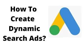How to Create Dynamic Search Ads? - Complete Tutorial for Google Ads Dynamic Search Ads
