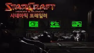 Heroes & Silence 캠페인 시네마틱 트레일러 -  한글자막, AI영어음성 [스타크래프트1 리마스터]