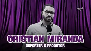 Cristian Miranda - Reporter and Producer