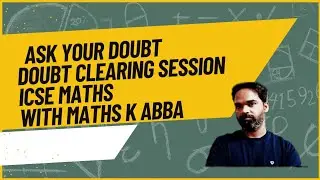 doubt clearing session, icse maths
