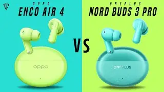 Oppo Enco Air 4 VS OnePlus Nord Buds 3 Pro