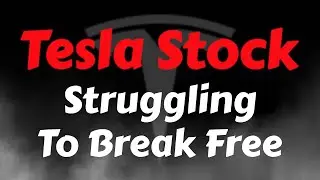 Tesla Stock Analysis | Struggling To Break Free | Tesla Stock Price Prediction