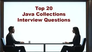 Top 20 Java Collections Interview Questions