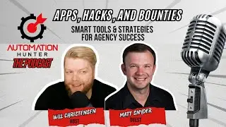 Smart Tools & Strategies for Agency Success with Matt Snyder - Apps, Hacks, and Bounties - Ep. 7