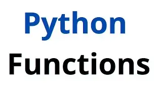 Python Functions Beginner to Advanced