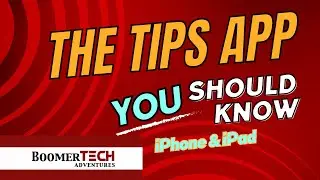 TIPS APP: How to Use Your iPhone & iPad