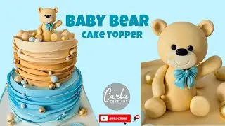 How to Make a Bear. Baby Bear Cake Topper