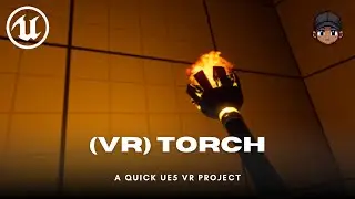 How to Create a Torch in VR Using Unreal Engine 5