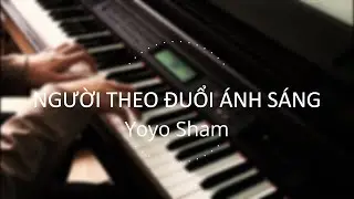 Yoyo Sham (岑寧兒) - Người Theo Đuổi Ánh Sáng (追光者) | Bùi Toàn - Piano Cover