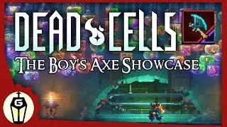 The Boy's Axe Showcase | Let's Play Dead Cells 1.2 Rise of the Giant
