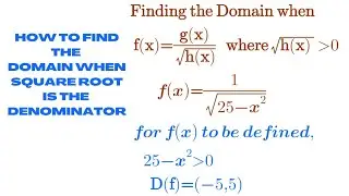 Finding the Domain of a function when square root is the denominator