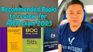 RECOMMENDED BOOKS TO REVIEW FOR THE ASCP EXAM 2023