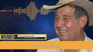 Capítulo 6. Mi vida es lucha: Víctor González Dr. Simi. Vida en la vejez. (Primera parte)