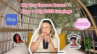 My Etsy Income Reveal 💸 | June + July 2025 Earnings 