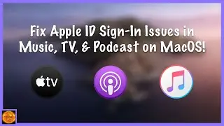 How to Fix Apple ID Sign-In Issues in Music, TV, & Podcast on MacOS!