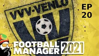Welcome to VVV-Venlo - EP20 - Football Manager 2021
