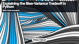 The Bias-Variance Tradeoff in Machine Learning: A Technical Exploration with Python