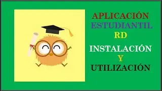 Como instalar y utilizar la Aplicación Estudiantil RD