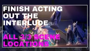 Finish acting out the Interlude | Quest Guide | Genshin Impact 2.8 | All 3/3 Locations