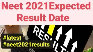 Neet 2021 Expected Result Date 