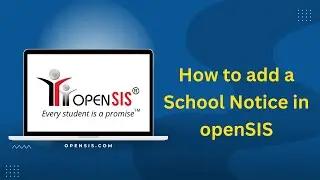 How to Add a School Notice in openSIS | Easy Step-by-Step Guide | #StudentManagementSoftware