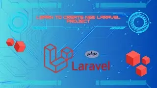 Installing laravel and creating new laravel project