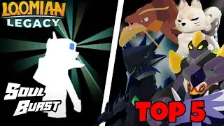 Top 5 Loomians I want to get a Soul Burst ig (Loomian Legacy)