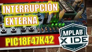 PIC18F47K42 ¿Cómo configurar la interrupción externa 0 INT0? MPLAB X – XC8