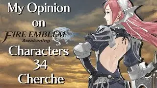 My Opinion on Awakening Characters - 34 - Cherche