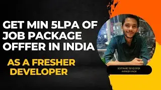 How To Get a Job As A Fresher Developer with a Minimum Salary of 5 LPA