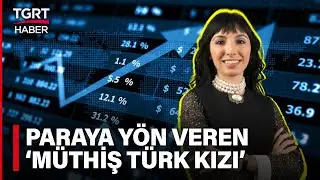 Paraya Para Katan 'Müthiş Türk Kızı': Hafize Gaye Erken Kimdir? - Tuna Öztunç İle TGRT Ana Haber