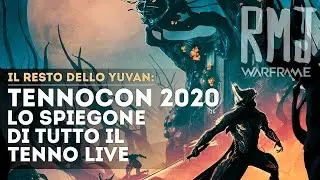Warframe: TennoCon 2020, Tutto il TennoLive in Italiano - Il Resto dello Yuvan