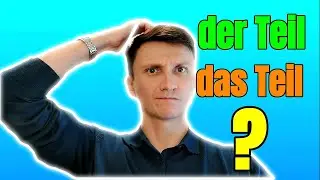 DER Teil und DAS Teil