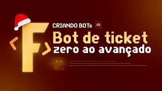 Bot de Ticket | Criando Bots - Zero ao Avançado #3