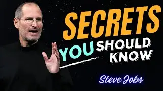 Secrets You Should Know [Steve Jobs]
