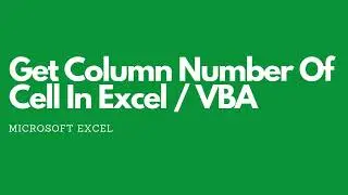 How To Get Column Number of Cell In Excel Using VBA