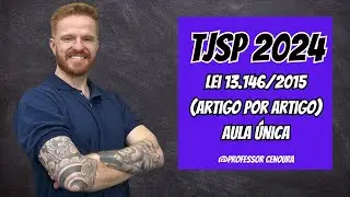 TJSP - ESCREVENTE 2024 - ATUALIDADES - ESTATUTO DA PESSOA COM DEFICIÊNCIA - AULA ÚNICA (CENOURA)
