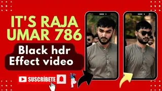 Raja Umar 786 HDR Effect Video Editing In CapCut App 2024 |  Black Effect Video Editing Tutotrial