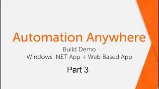 Build Demo with Automation Anywhere - Part 3