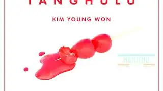 [Vietsub][Highly recommend] Tanghulu - Kim Young Won