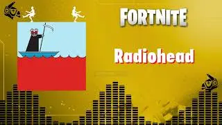FORTNITE | Radioheadl - Radiohead LOBBY MUSIC