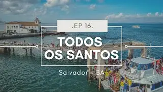 ESSA É SALVADOR 📌 Mochileiro Urbano || Episódio 16 - Temporada Salvador