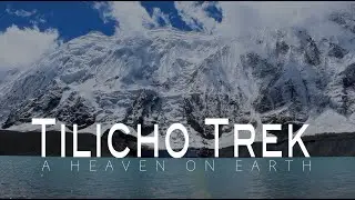 Exploring the beauty of Tilicho: Trekking to the highest lake in the world at 4919m