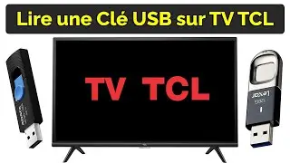 Comment lire Clé USB sur TV TCL