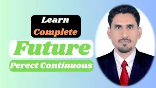 Future Perfect Continuous Tense | Learn Future Perfect Continuous Tense
