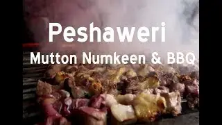 Peshaweri Mutton Numkeen & BBQ // Khursheed Khan new video 2018